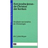 Een joodse Jezus, de Christus der Kerken by C.J. den Heyer