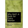 Why Not? by Horatio Robinson Storer