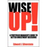 Wise Up! by Edward J. Silverstein