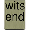 Wits End by Sean Zwagerman
