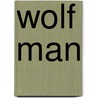 Wolf Man door Edo Van Belkom