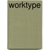 Worktype by Nancy J. Barger