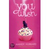 You Wish door Mandy Hubbard