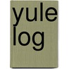 Yule Log door La Salle Corbell Pickett