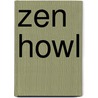 Zen Howl door Natalie Goldberg