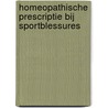 Homeopathische prescriptie bij sportblessures door L.P. Huijsen