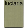 luciaria door Pablo Haller