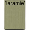 'Laramie' by General Charles King