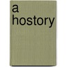 A Hostory by William John Courthope