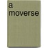 A Moverse