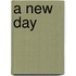 A New Day