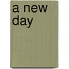A New Day door Jack Weiner