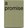 A Promise by David and Debbie Paton