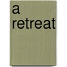 A Retreat door Hedley John Cuthbert
