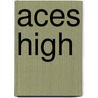 Aces High by Bill Yenne