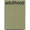 Adulthood by Mary Alice Wolf
