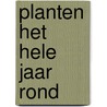 Planten het hele jaar rond