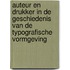 Auteur en drukker in de geschiedenis van de typografische vormgeving