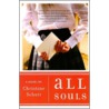 All Souls door Christine Schutt