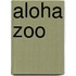 Aloha Zoo