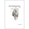 Ambiguity door Charlie B.