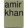 Amir Khan door Andy Croft