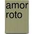 Amor Roto
