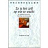 Ze is het zelf op wie ze wacht
