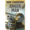 Anger Man by Roy Chester