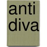 Anti Diva by Carole Pope