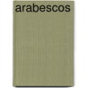 Arabescos by Maria Amalia Vaz de Carvalho