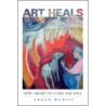 Art Heals by Shaun McNiff