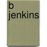 B Jenkins door Fred Moten