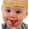 Baby Food door Margaret Miller