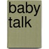 Baby Talk