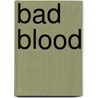 Bad Blood door Jeremy Whittle
