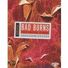 Bad Burns by Sandra Markle