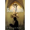 Bad Faith by Frances E. Parker