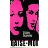 Baise Moi door Virginie Despentes