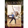 Ballroom! door Sharon Savoy