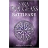 Battleaxe door Sara Douglass