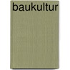 Baukultur by Werner Durth