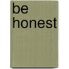 Be Honest door Abdel Metwally