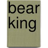 Bear King door James Greenwood