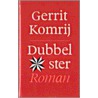 Dubbelster by Gerrit Komrij