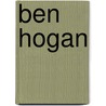 Ben Hogan by James Dobson