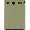 Benjamin! by Janet Russell
