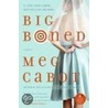 Big Boned door Meg Carbot
