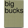 Big Bucks door Joanne Mattern