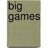 Big Games by Michael Bradley